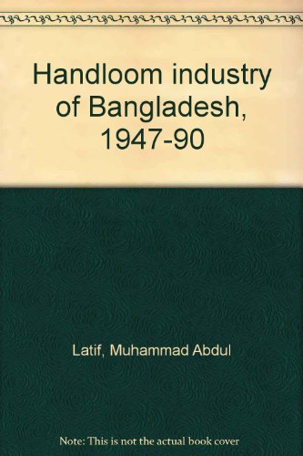 Handloom Industry of Bangladesh, 1947-90
