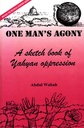 One Man's Agony: A Sketch Book of Yahyan Oppression