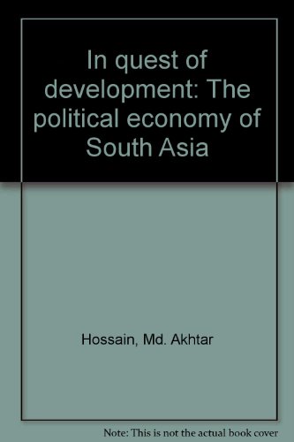 [9840513346] In Quest of Development: The Political Economy of South Asia 