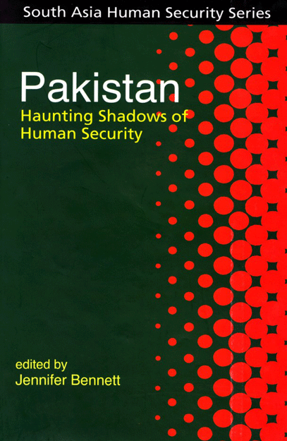 [9847022000233] Pakistan : Haunting Shadows of Human Security