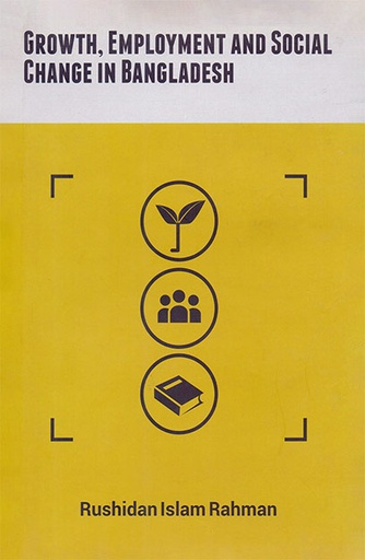 [9789845062411] Growth, Employment and Social Change in Bangladesh